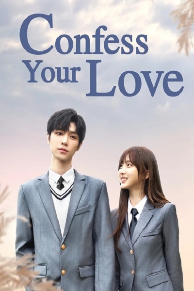 Confess Your Love (2023) บอกรักก่อนได้ไหม ซับไทย Ep.1-24 จบแล้ว