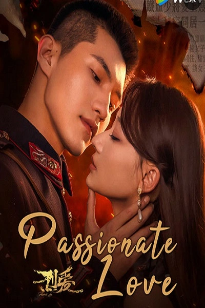 Passionate Love (2023) เพลิงรักซ่อนแค้น ซับไทย (จบ)